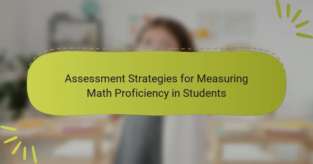 Assessment Strategies for Measuring Math Proficiency in Students