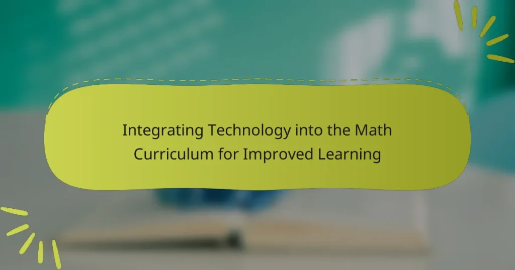 Integrating Technology into the Math Curriculum for Improved Learning