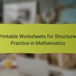 Printable Worksheets for Structured Practice in Mathematics