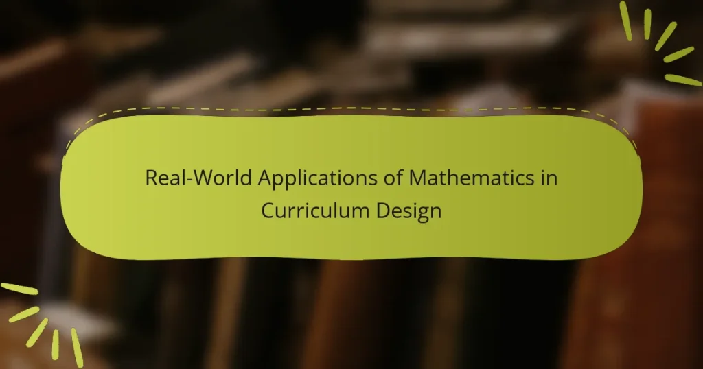 Real-World Applications of Mathematics in Curriculum Design