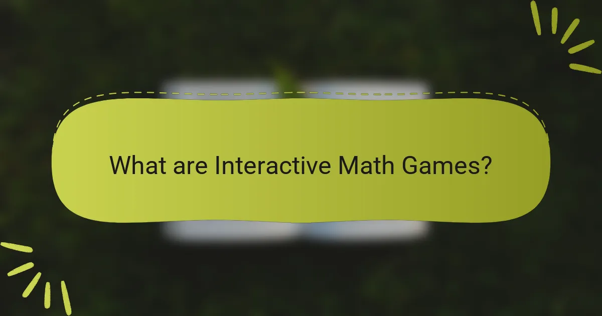 What are Interactive Math Games?