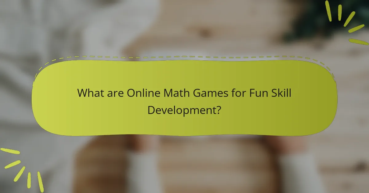 What are Online Math Games for Fun Skill Development?