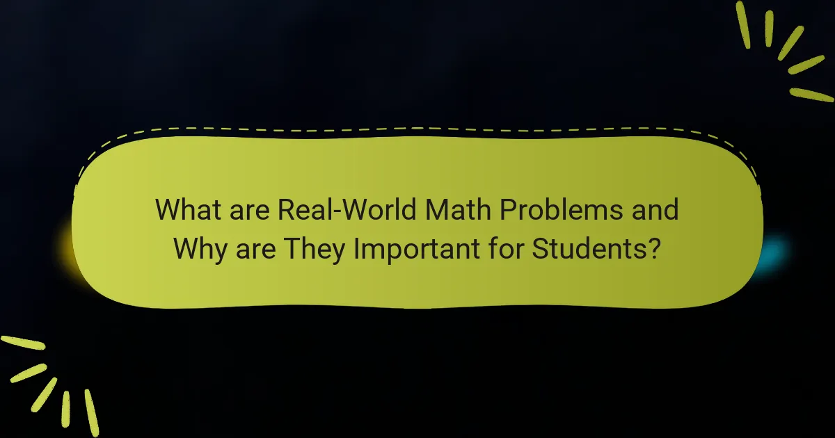 What are Real-World Math Problems and Why are They Important for Students?