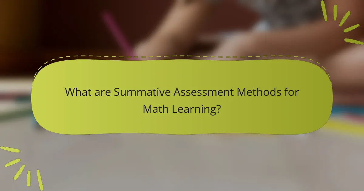 What are Summative Assessment Methods for Math Learning?