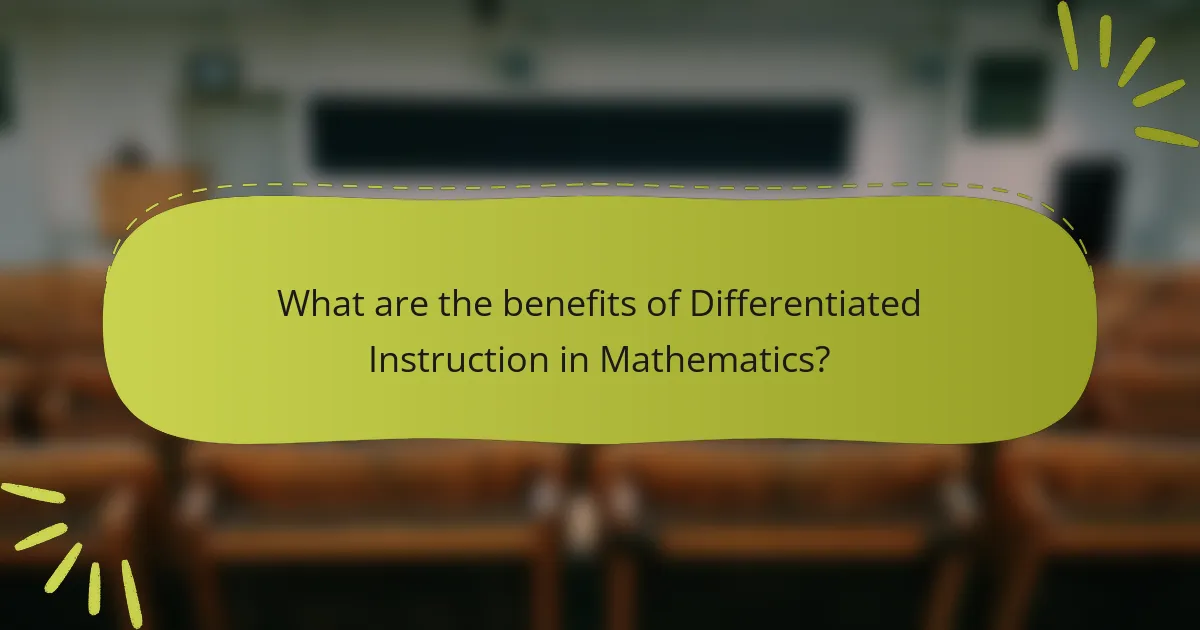 What are the benefits of Differentiated Instruction in Mathematics?