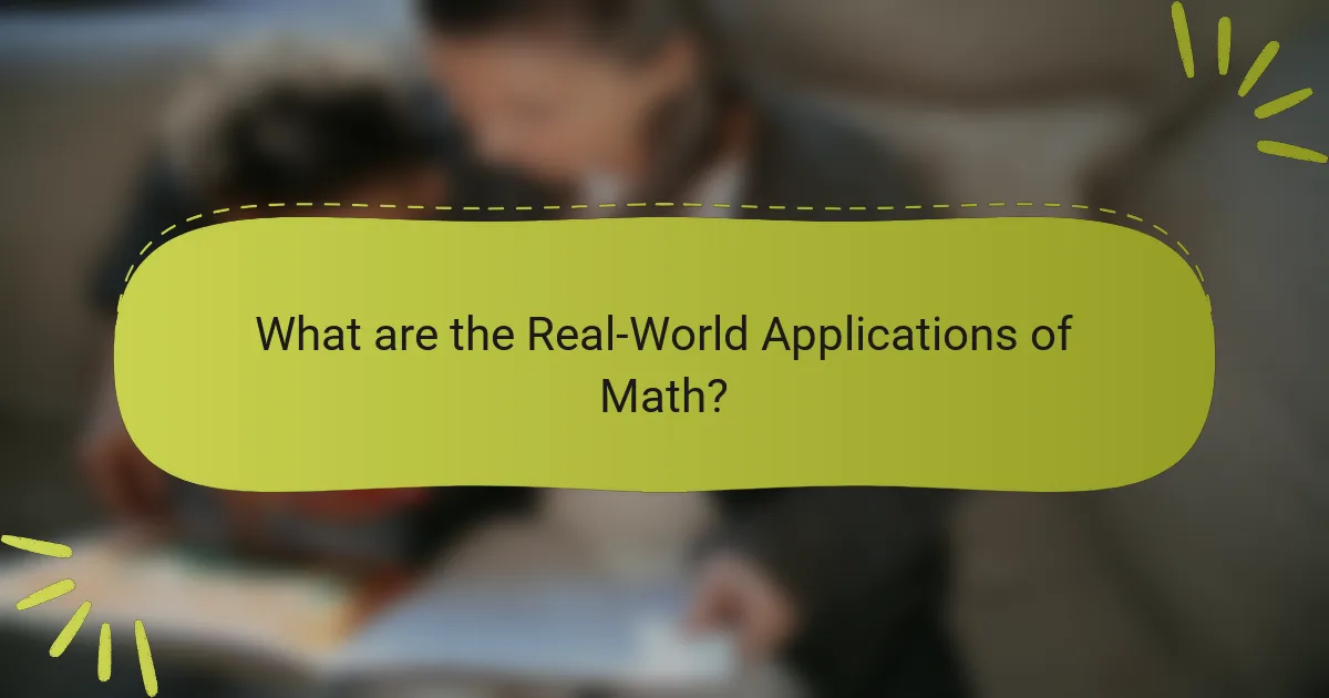 What are the Real-World Applications of Math?