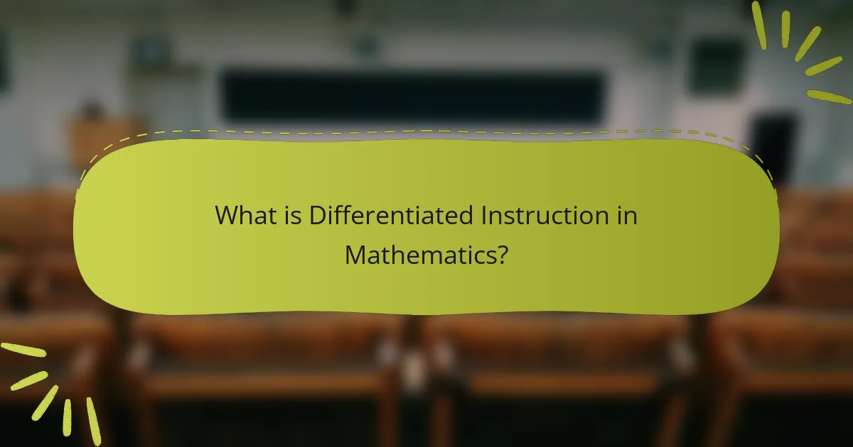 What is Differentiated Instruction in Mathematics?